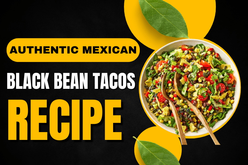 Authentic Mexican Black Bean Tacos