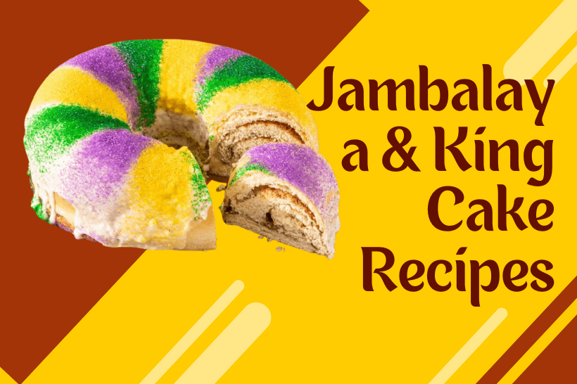 Celebrate Mardi Gras with Authentic Creole Cuisine: Jambalaya & King Cake Recipes