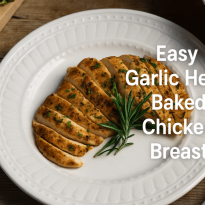 Easy Garlic Herb Baked Chicken Breast
