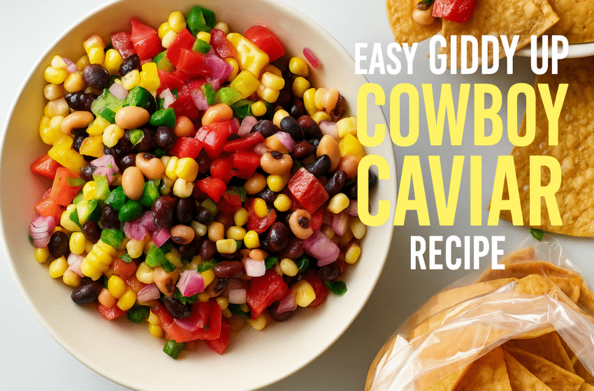Easy Giddy Up Cowboy Caviar Recipe