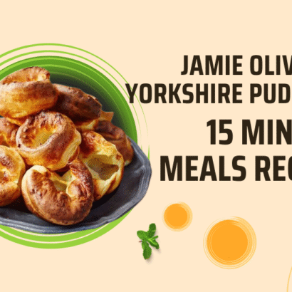 Jamie Oliver’s Yorkshire Pudding 15-Minute Meals Recipe