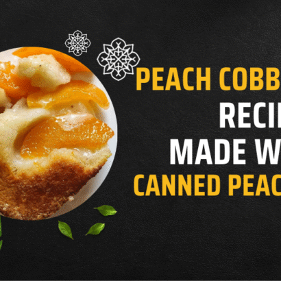 The Perfect Peach Cobbler with Canned Peaches Recipe