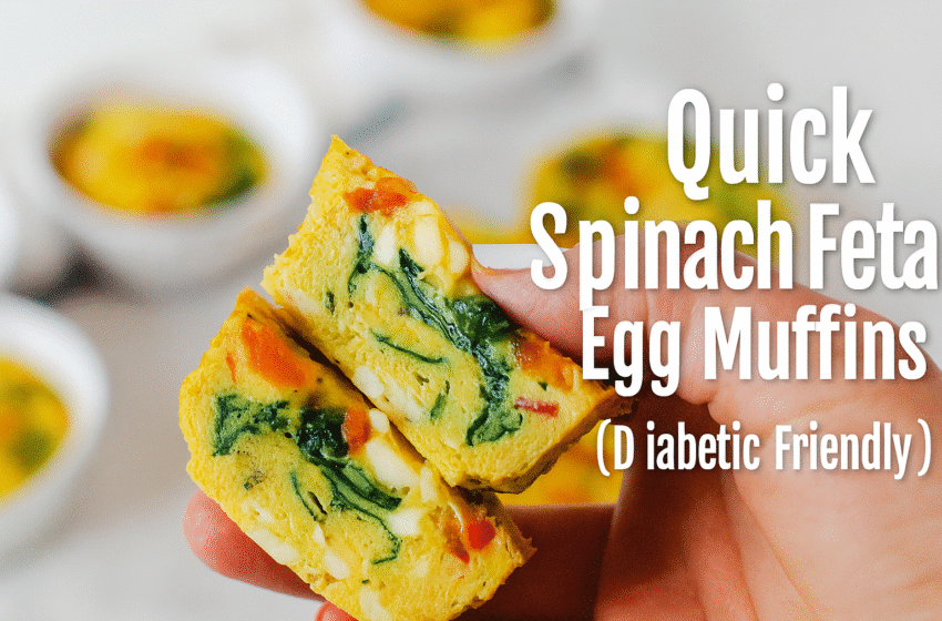 Quick Spinach Feta Egg Muffins (Diabetic Friendly)